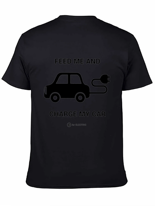 Electric Car T-Shirt - Feed Me and Charge My Car